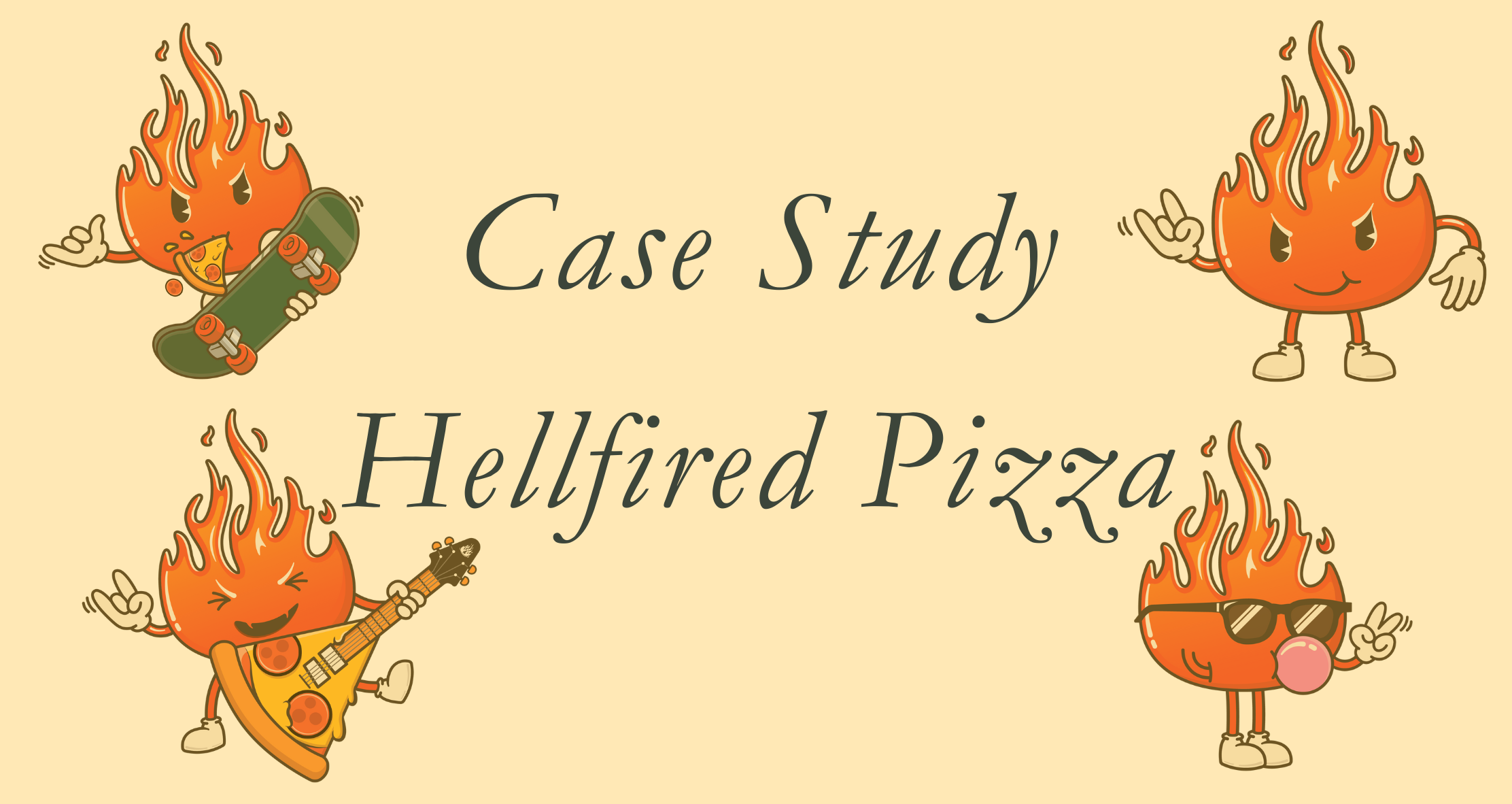 Case Study Hellfired Pizza