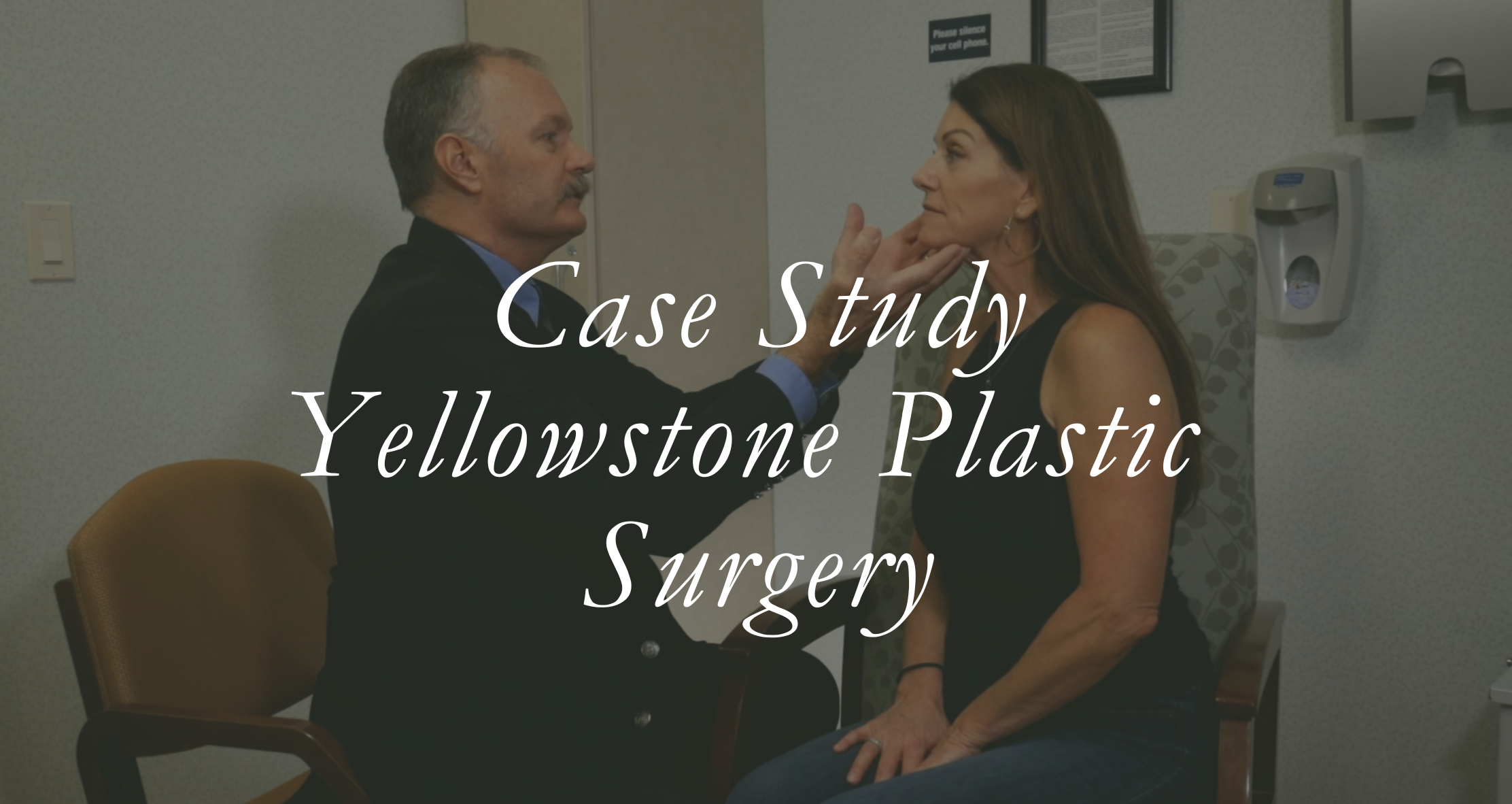Photo of a doctor giving a plastic surgery consultation with text overlay "Case Study Yellowstone Plastic Surgery"